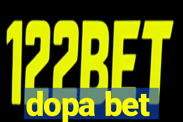 dopa bet